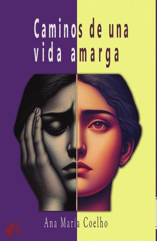 Caminos de una vida amarga | AnaMaria Coelho