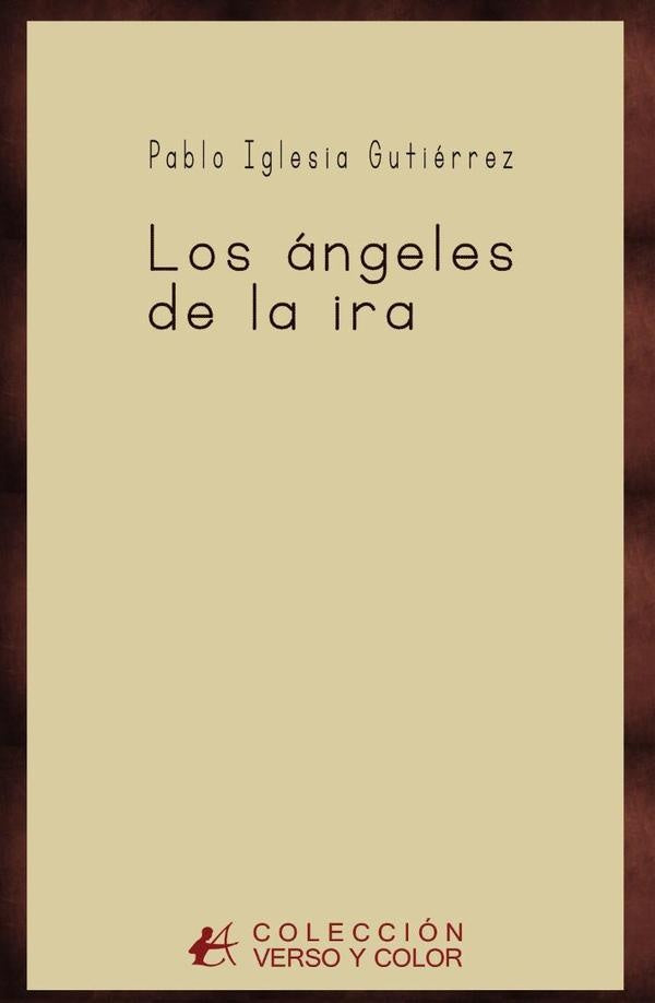 Los angeles de la ira | PabloIglesia Gutierrez