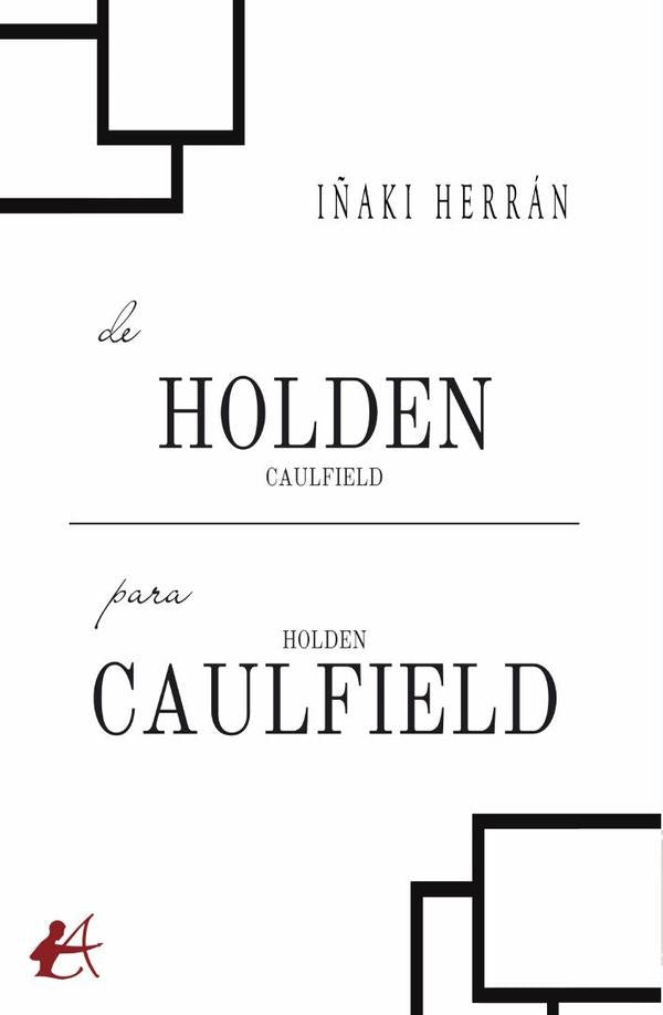 De Holden Caulfield para Holden Caulfield | I?aki Herran