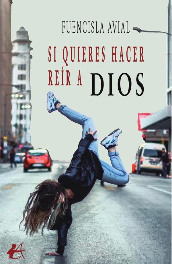 Si quieres hacer reir a Dios | Fuencisla Avial