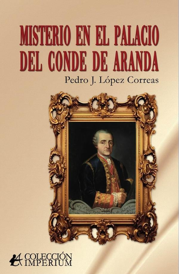 Misterio en el palacio del conde de Aranda | PedroJ.Lopez Correas