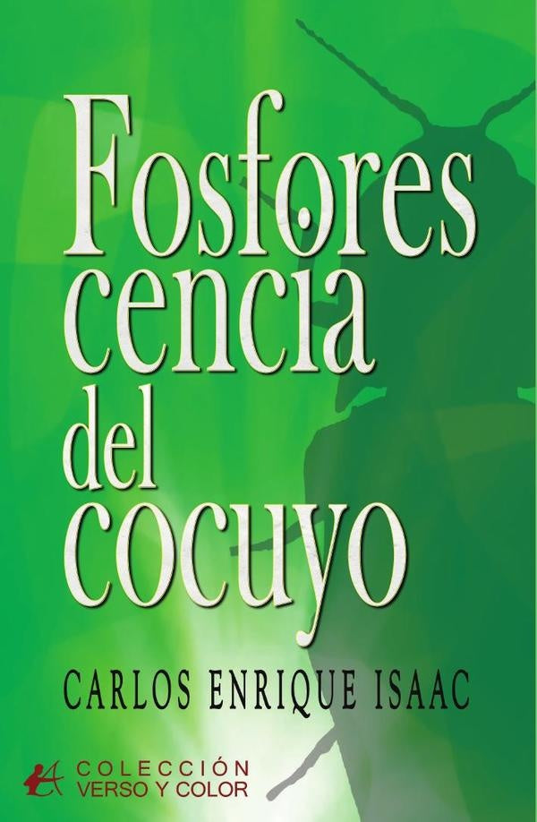 Fosforescencia del cocuyo | CarlosEnrique Isaac