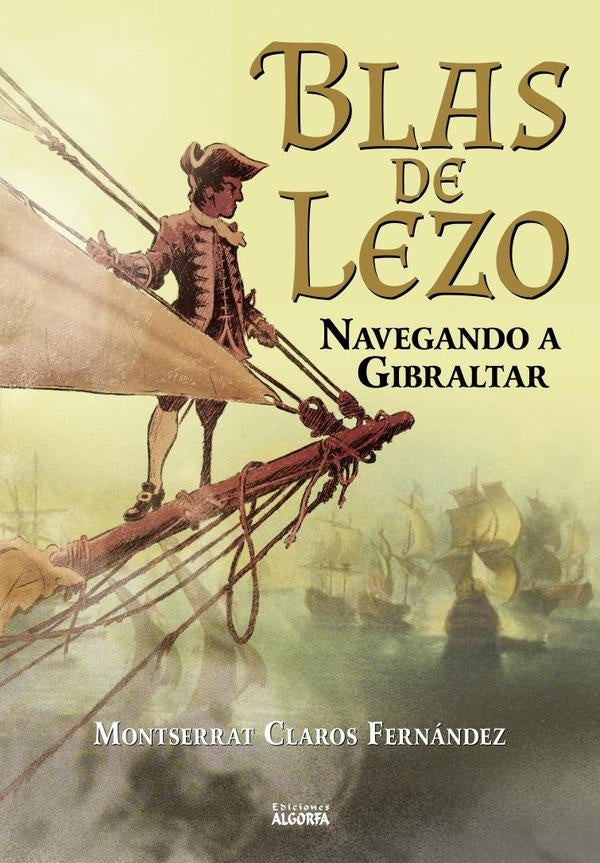 Blas de Lezo: Navegando a Gibraltar | MontserratClaros Fernandez