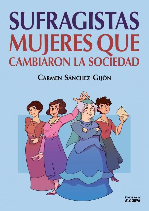 Sufragistas: mujeres que cambiaron la sociedad | SanchezGijon Carmen