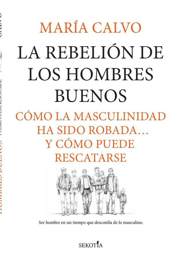 La rebelion de los hombres buenos | MariaCalvo Charro