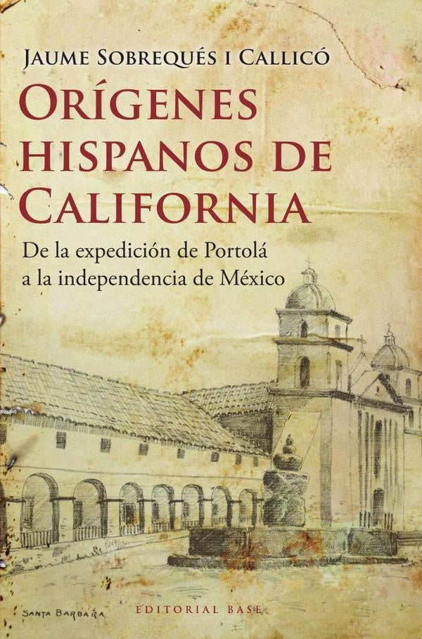 Origenes Hispanos de California | JaumeSobrequesi Callico