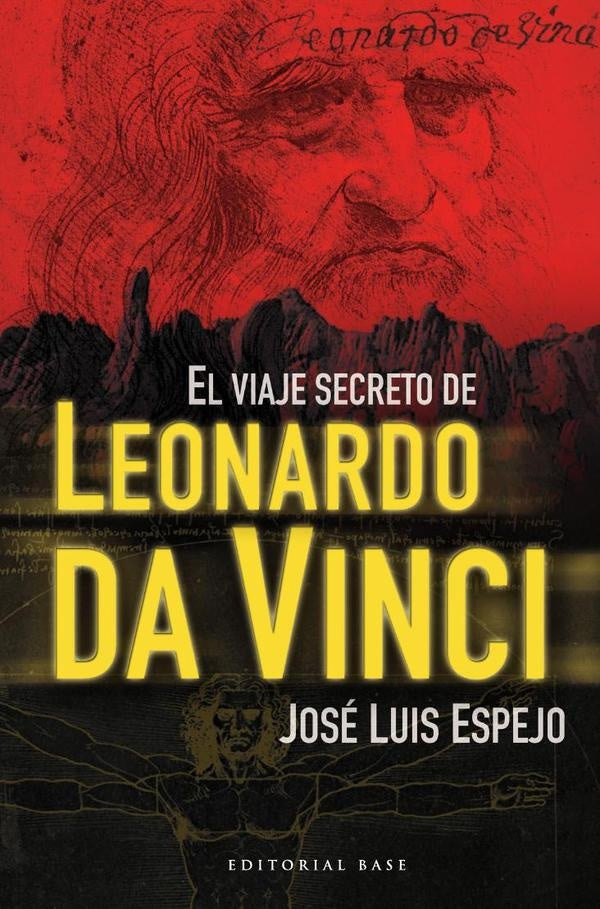 El viaje secreto de Leonardo da Vinci | JoseLuisEspejo Perez