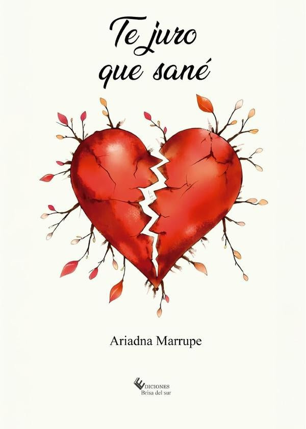 Te juro que sane | Ariadna Marrupe