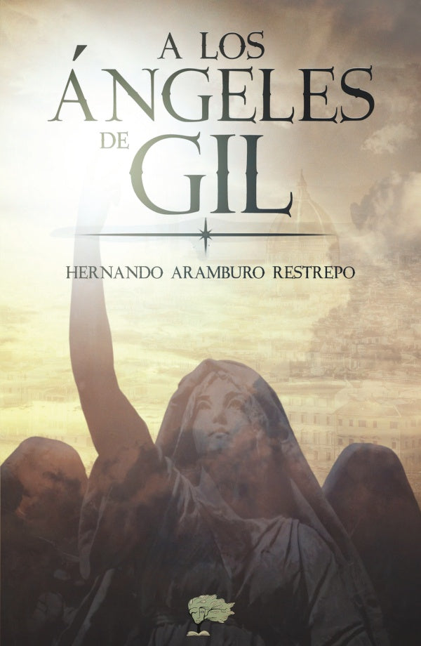 A los angeles de Gil | Hernando Aramburo-Restrepo