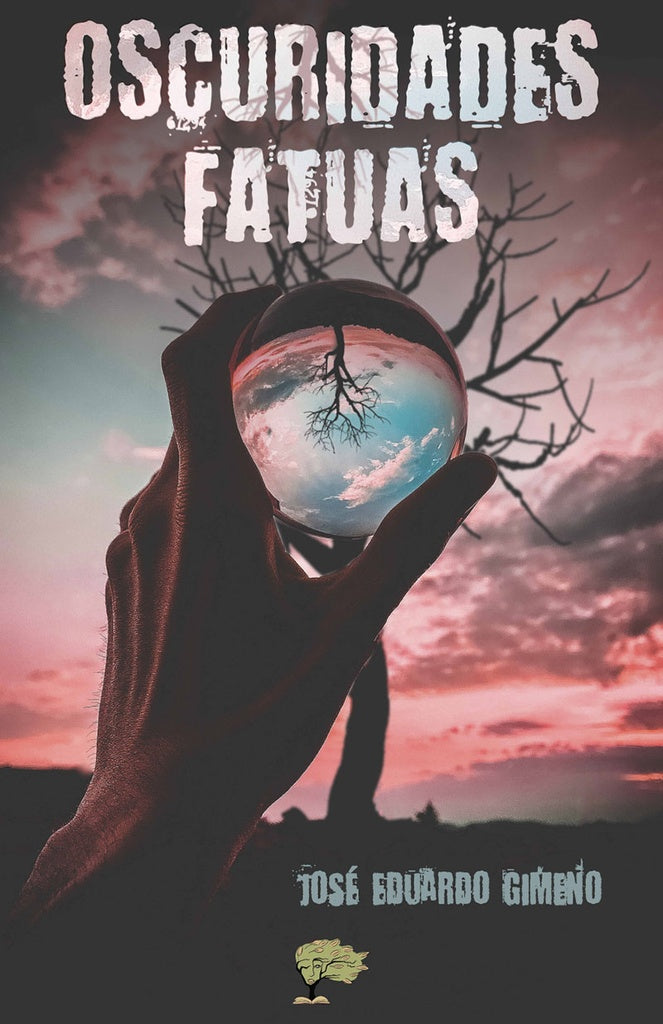 Oscuridades Fatuas | JoseEduardoGimeno Garcia