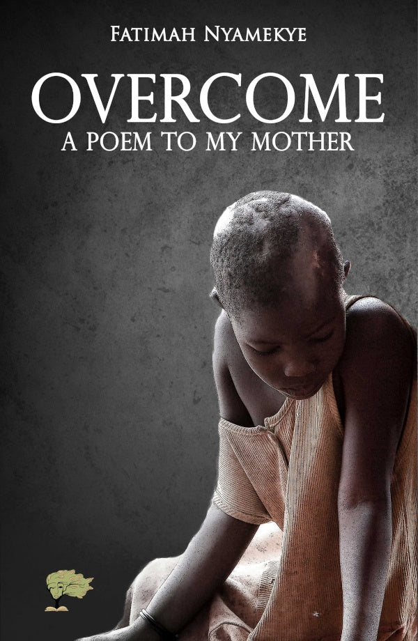 Overcome | Fatimah Nyamekye