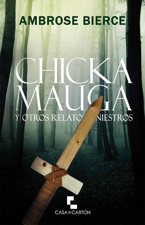 Chicka mauga y otros relatos siniestros | Ambrose Bierce