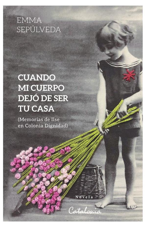 Cuando mi cuerpo dejo de ser tu casa | Emma Sepulveda