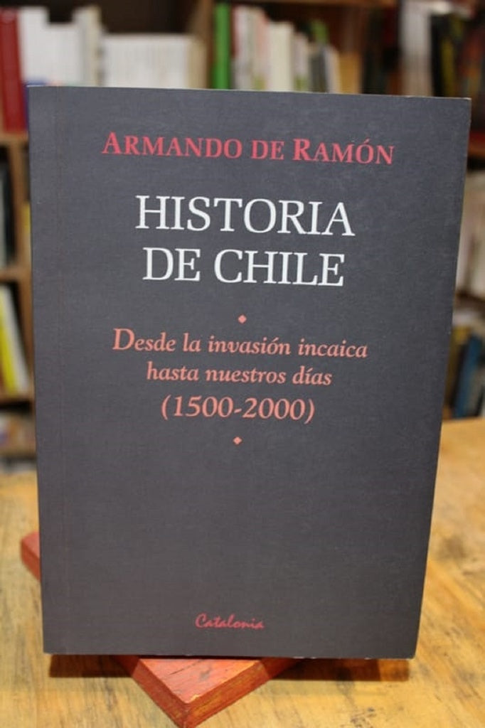 Historia de Chile | Armandode Ramon