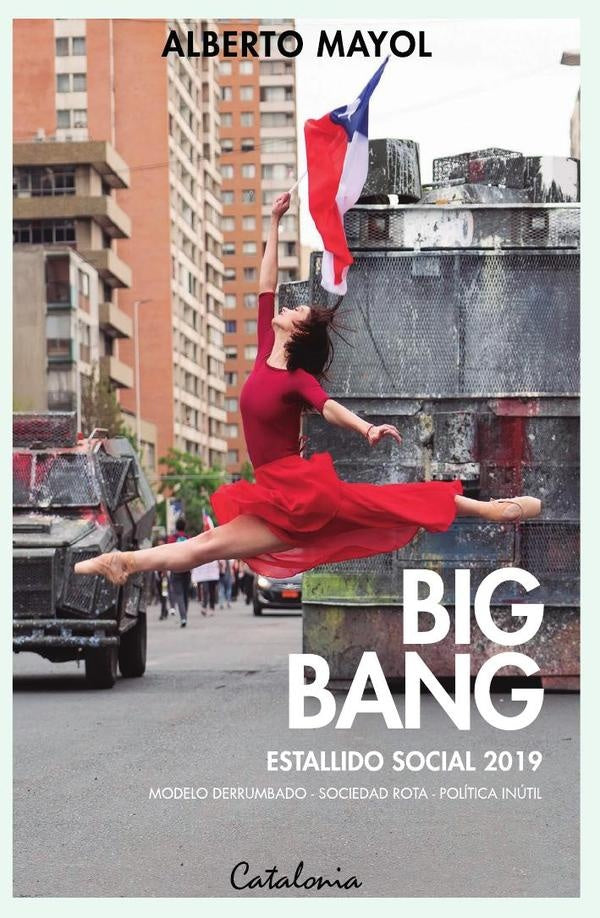 Big Bang. Estallido social 2019 | Rodrigo Ba?o