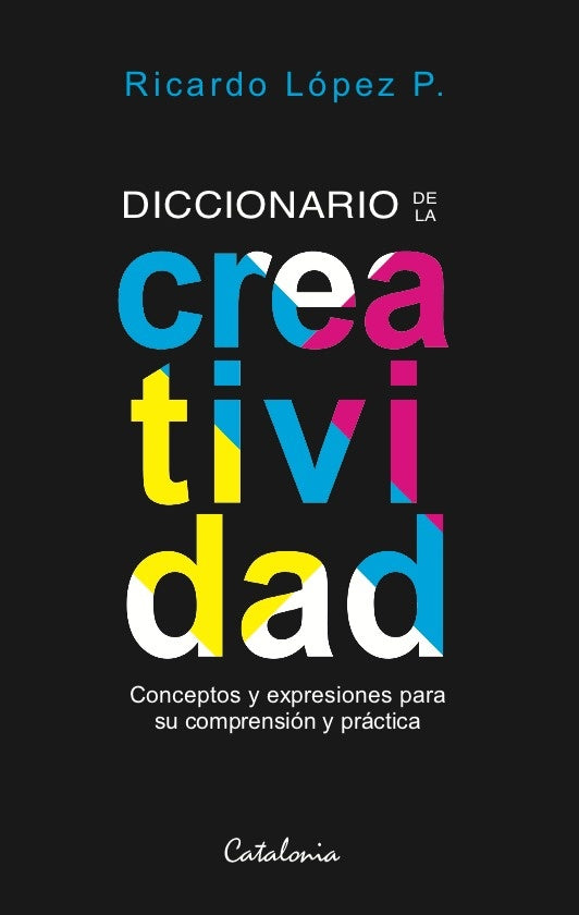 Diccionario de la creatividad | RicardoLopez Perez