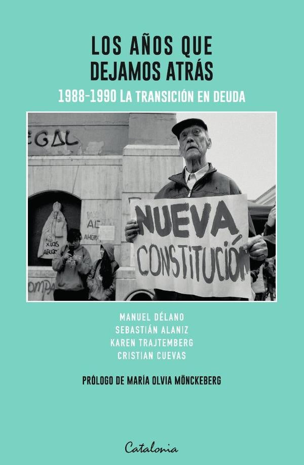 Los a?os que dejamos atras | Manuel Delano
