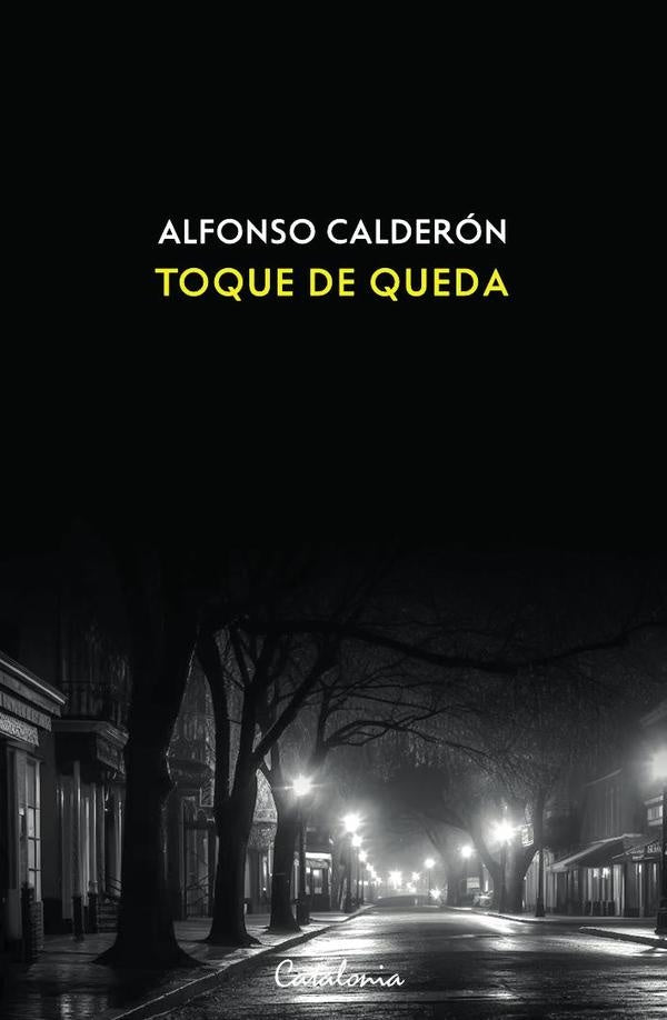 Toque de queda | Alfonso Calderon