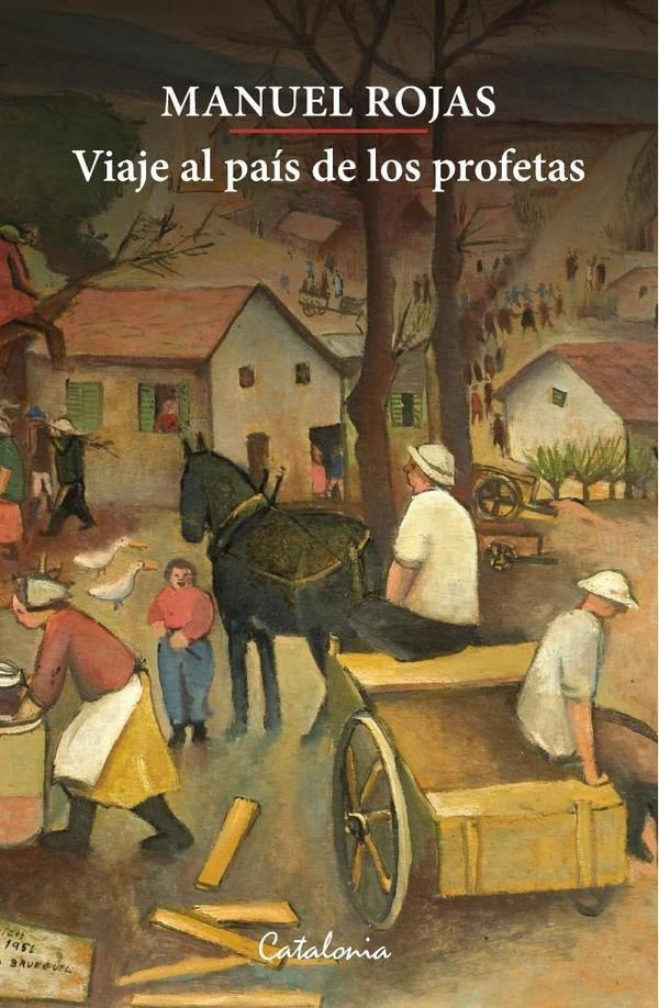 Viaje al pais de los profetas | Manuel Rojas