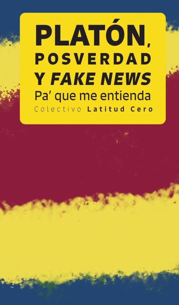 Platon, posverdad y fake news | Nico Caballero