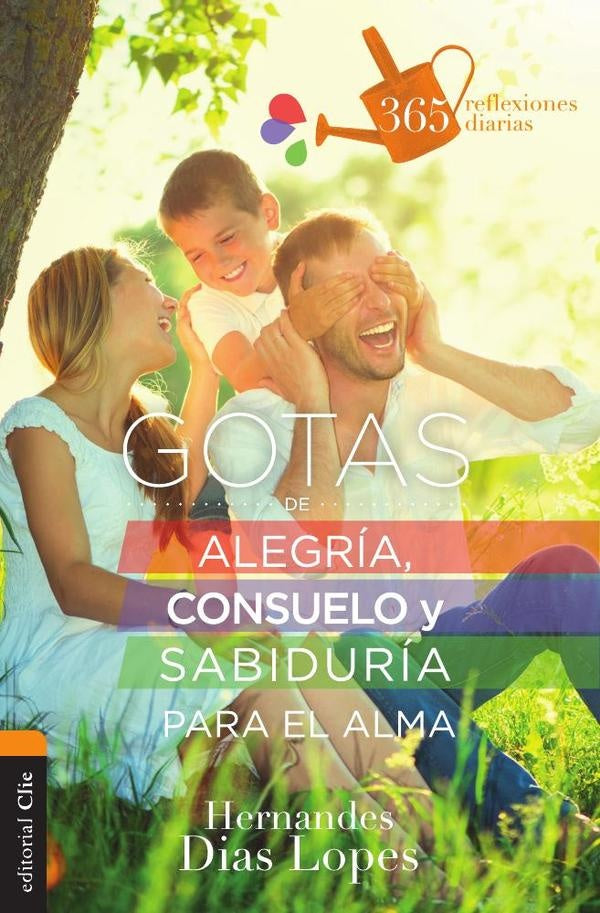 Gotas de alegria, consuelo y sabiduria para el alma | HernandesDias Lopes