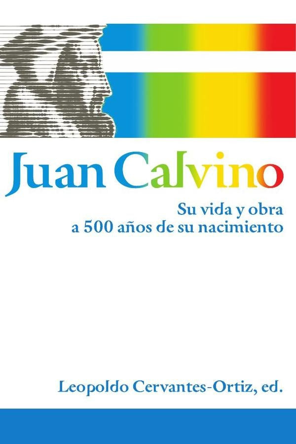 Juan Calvino | Leopoldo Cervantes-Ortiz