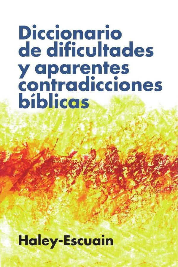 Diccionario de dificultades y aparentes contradicciones biblicas (Ed. rustica) | SantiagoEscuain Sanz