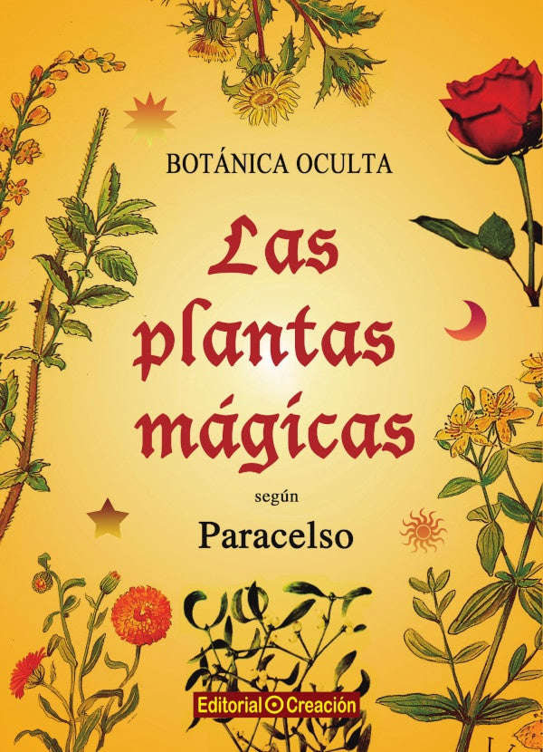 Botanica Oculta. Las plantas magicas segun Paracelso | Rodolfo Putz