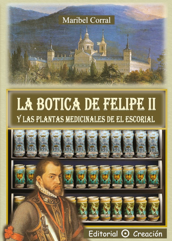La botica de Felipe II y las plantas medicinales de El Escorial | Maribel Corral