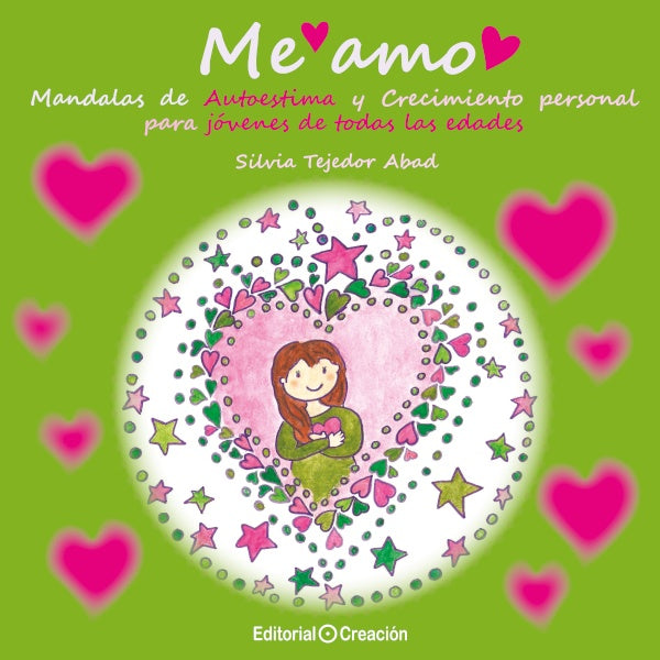 Me amo. Mandalas de Autoestima y Crecimiento personal para jovenes de todas las edades | SilviaTejedor Abad