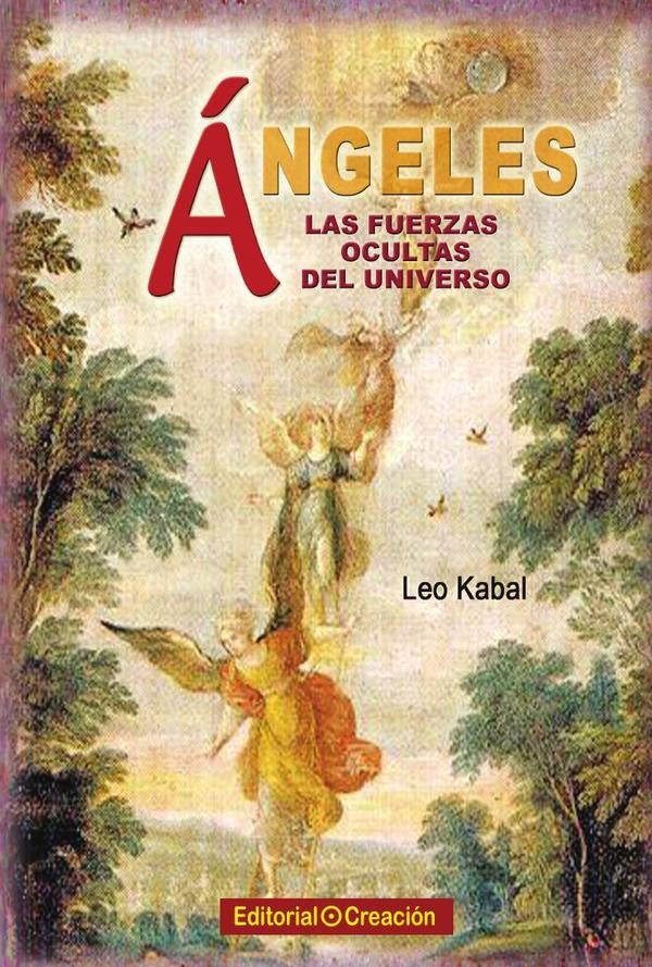angeles, las fuerzas ocultas del Universo | Leo Kabal
