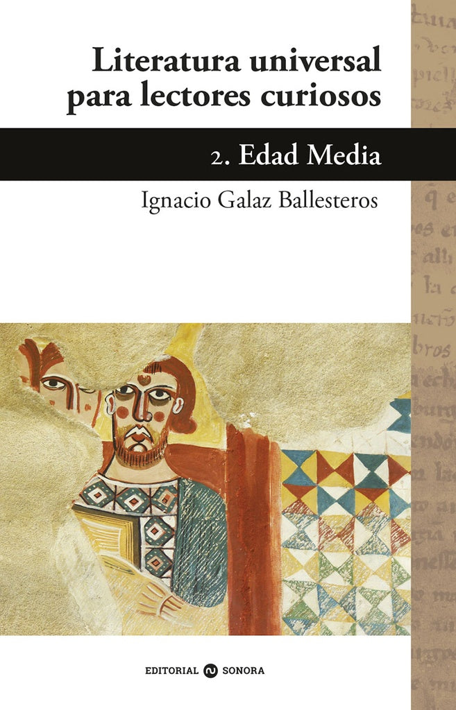Literatura universal para lectores curiosos. 2. Edad Media | IgnacioGalaz Ballesteros