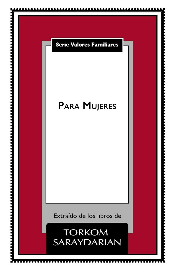 Valores familiares: Para Mujeres | Torkom Saraydarian