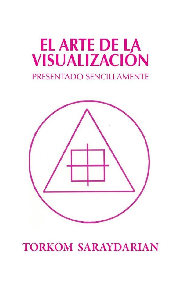 El Arte de la Visualizacion | Torkom Saraydarian
