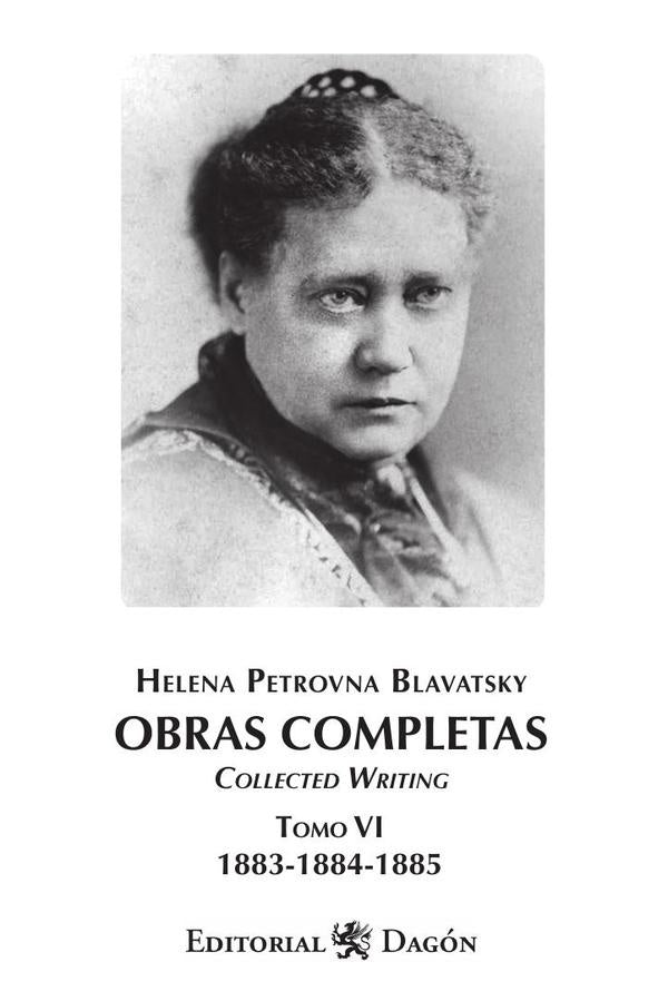 Obras Completas de H.P. Blavatsky, Tomo VI Collected Writing | HelenaPetrovna Blavatsky