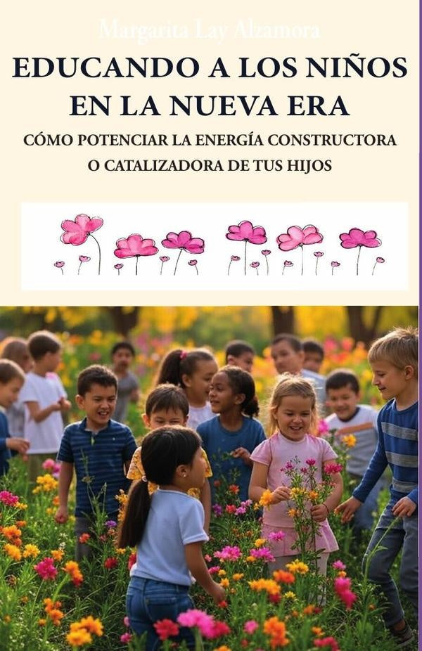 Educando Ni?os dela Nueva Era | MargaritaLay Alzamora