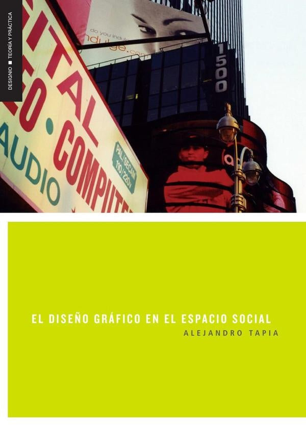 El dise?o grafico en el espacio social | Alejandro Tapia