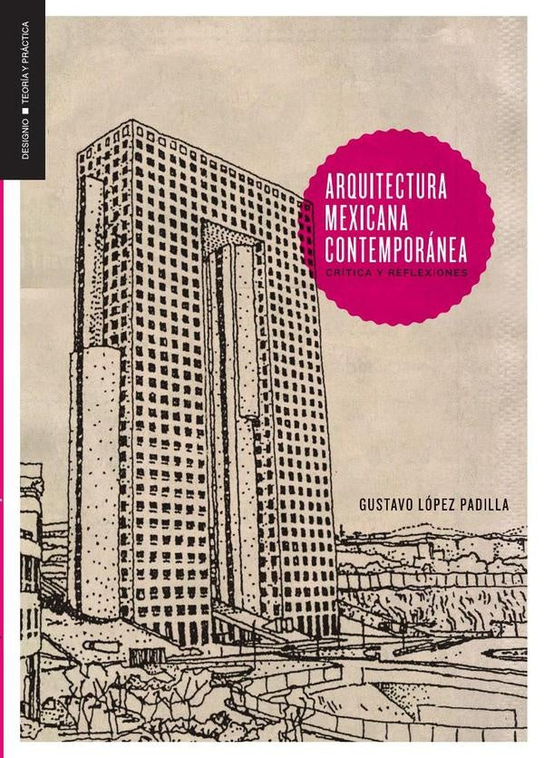 Arquitectura mexicana contempporanea | GustavoLopez Padilla