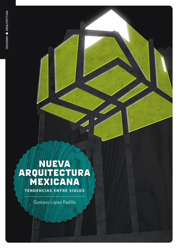 Nueva arquitectura mexicana | GustavoLopez Padilla