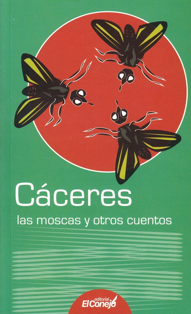 Las moscas y otros cuentos | JorgeLuis Caceres
