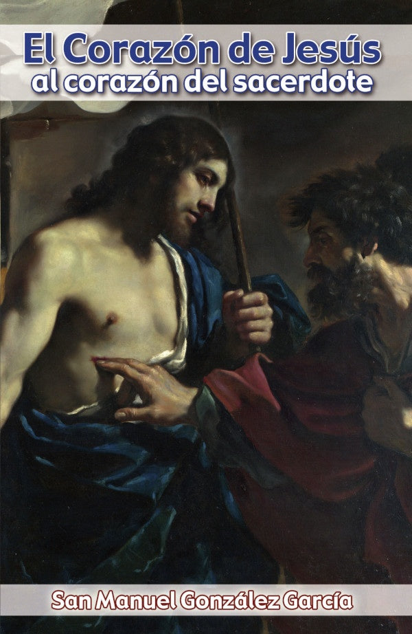 El corazon de Jesus al corazon del sacerdote | ManuelGonzalez Garcia