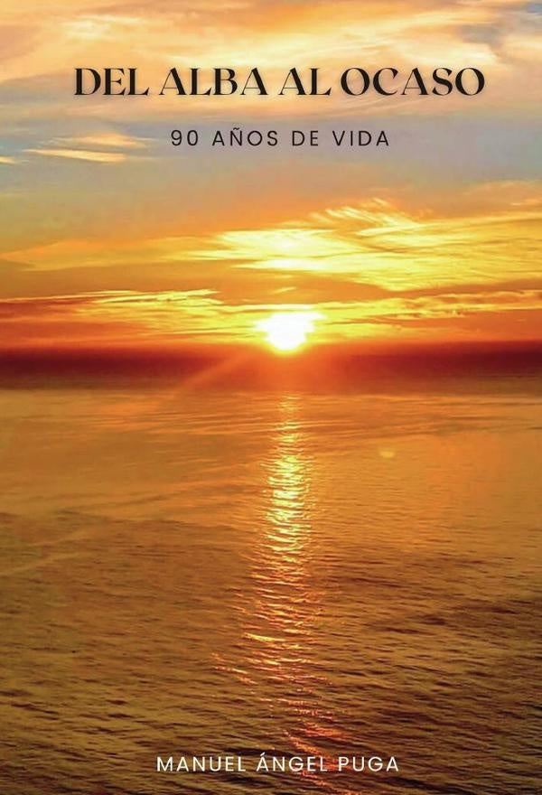 Del alba al ocaso | Manuelangel Puga