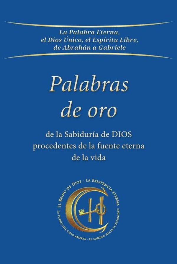 Palabras de oro de la Sabiduria de Dios procedentes de la fuente eterna de la vida | Gabriele