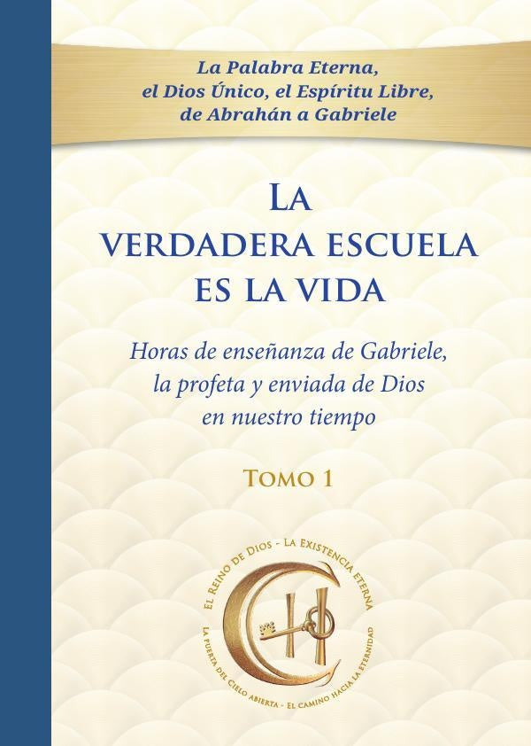 La verdadera escuela es la vida. Tomo 1 | Gabriele