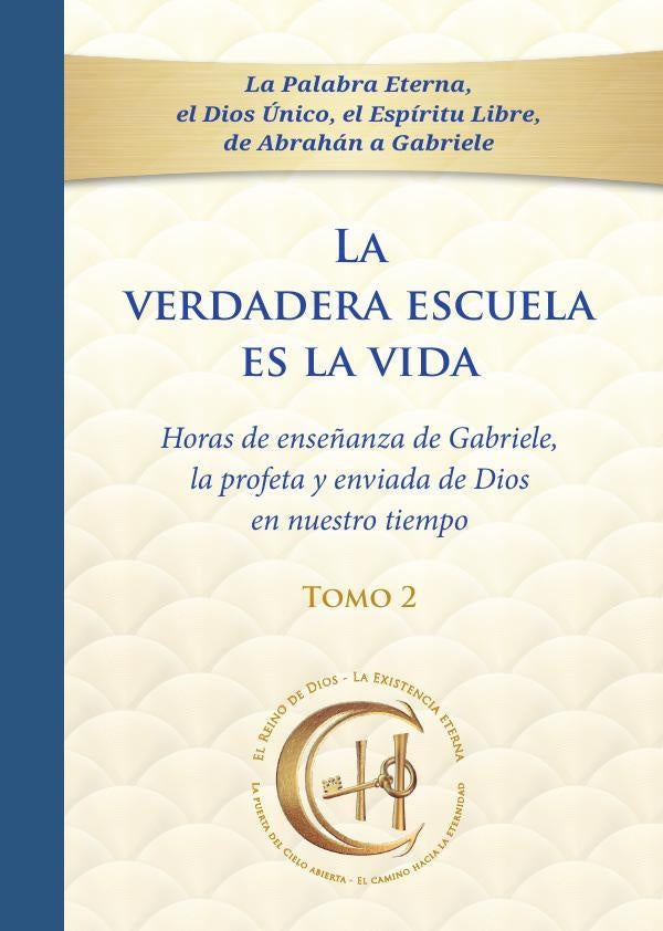 La verdadera escuela es la vida. Tomo 2 | Gabriele