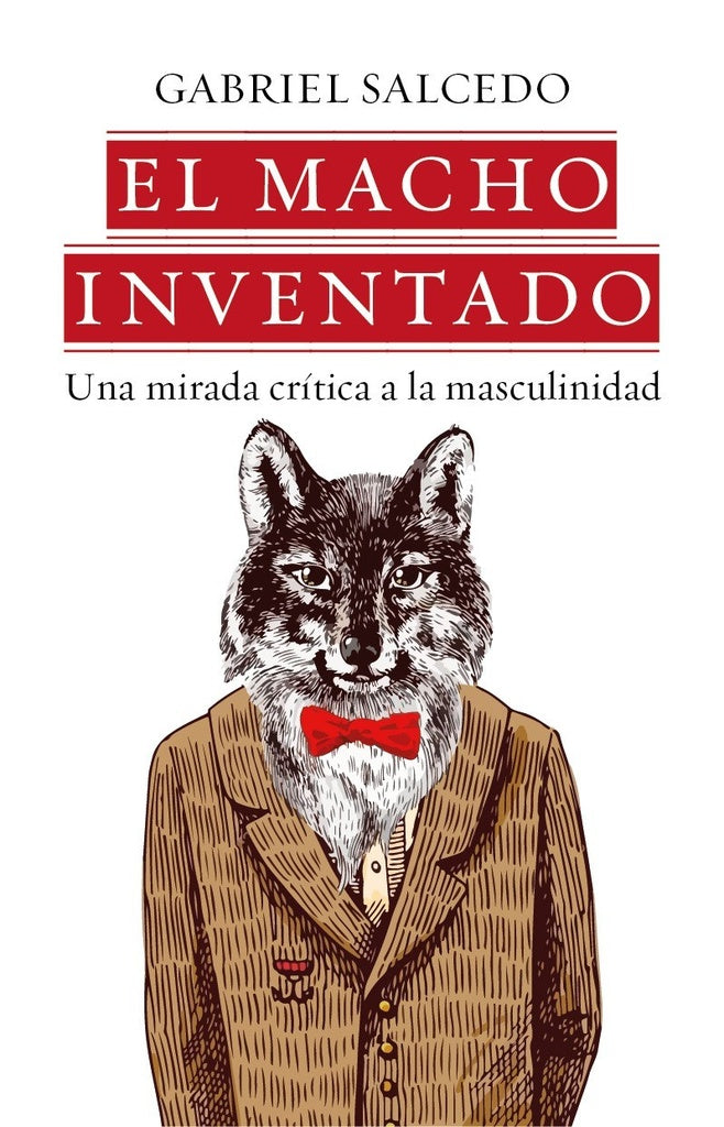 El macho inventado | Gabriel Salcedo