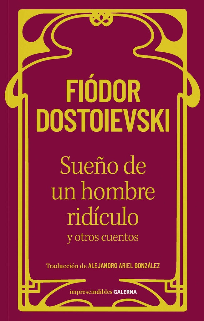 Sue?o de un hombre ridiculo y otros cuentos | Fiódor M. Dostoievski
