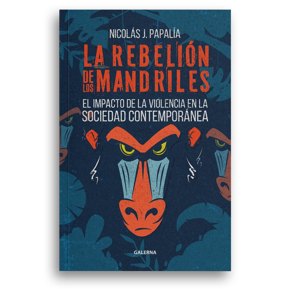 La rebelion de los mandriles | Nicolas Papalia