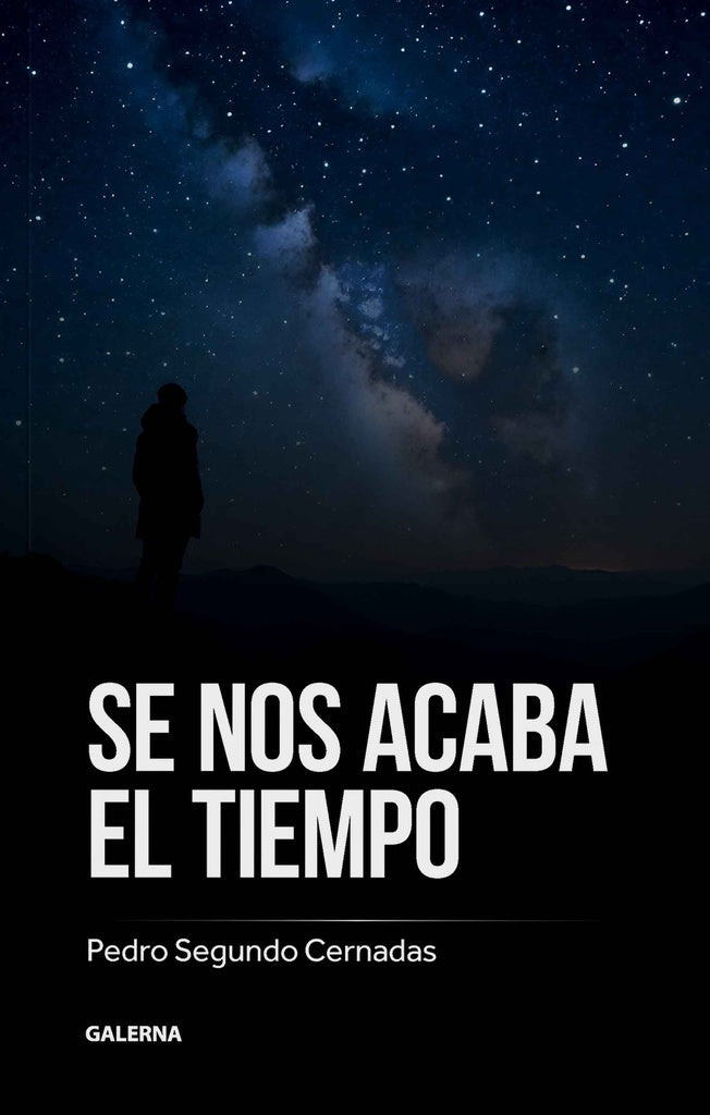 Se nos acaba el tiempo | PedroSegundo Cernadas