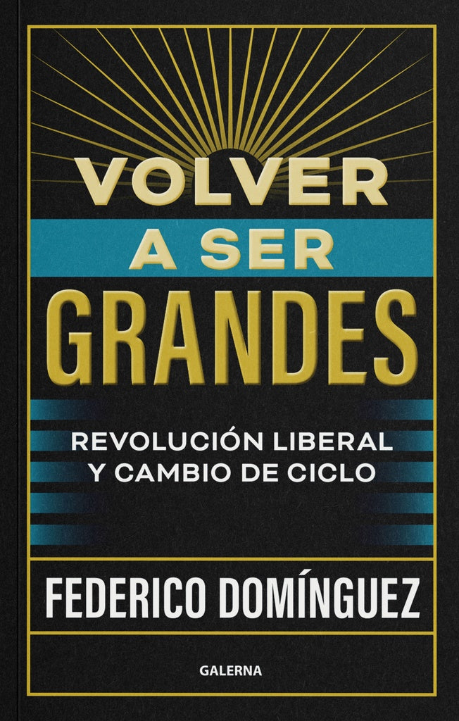 Volver a ser grandes | Federico Dominguez